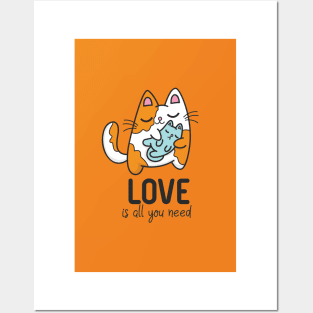 Love is All You Need Cat Quote Posters and Art